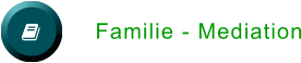   Familie - Mediation